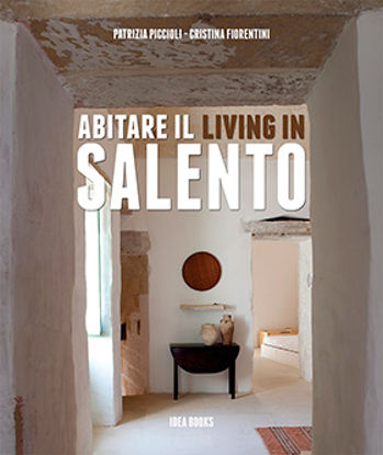 Immagine di Abitare il Salento - Living in Salento